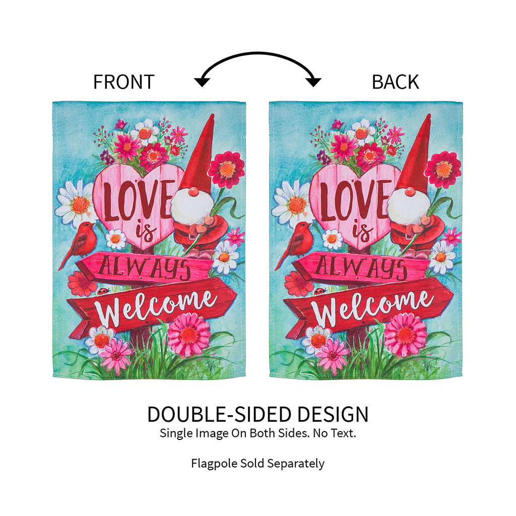 Love is Always Welcome Suede Garden Flag