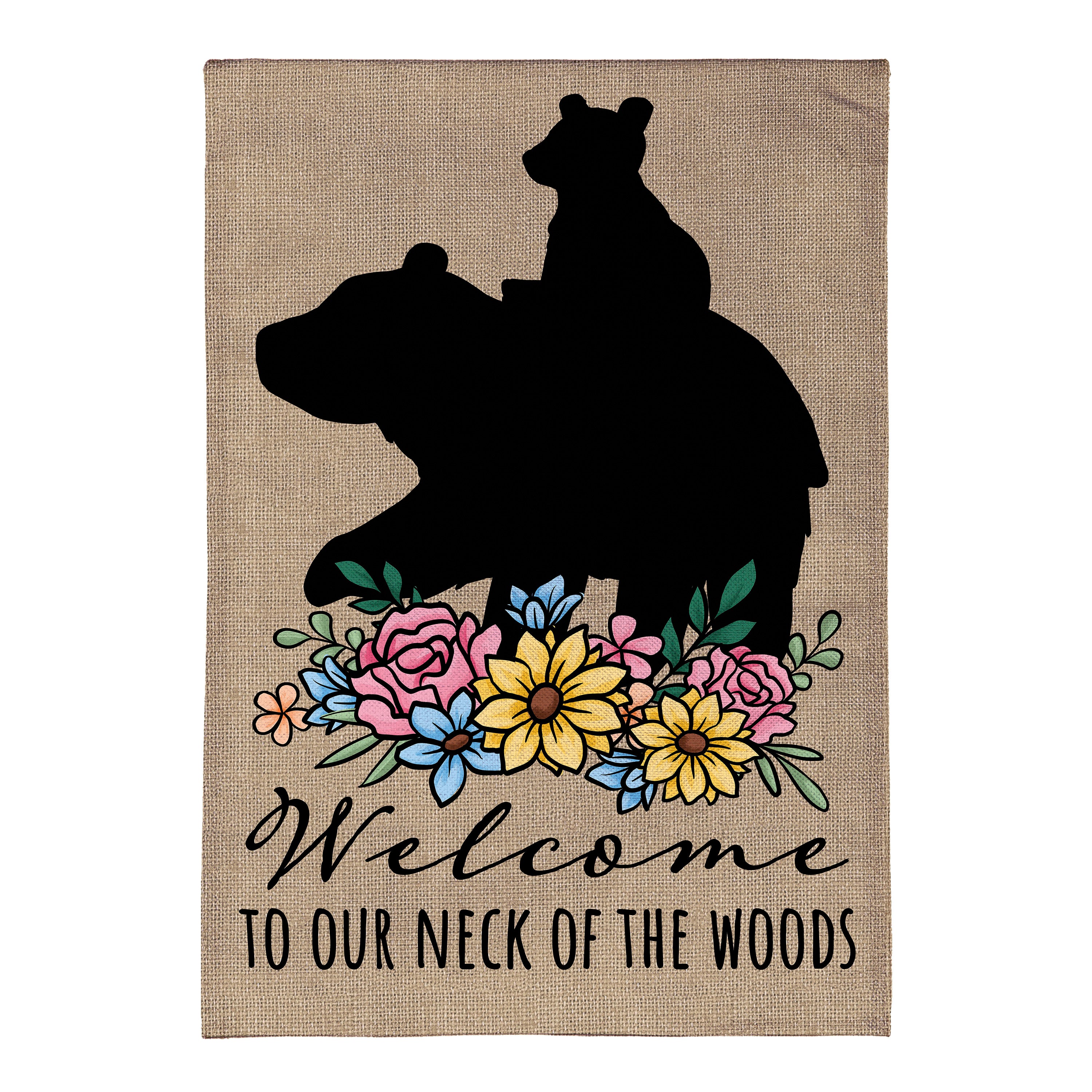 Welcome to Our Neck of the Woods Burlap Garden Flag