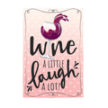 Wine a Little, Laugh a Lot Applique House Flag