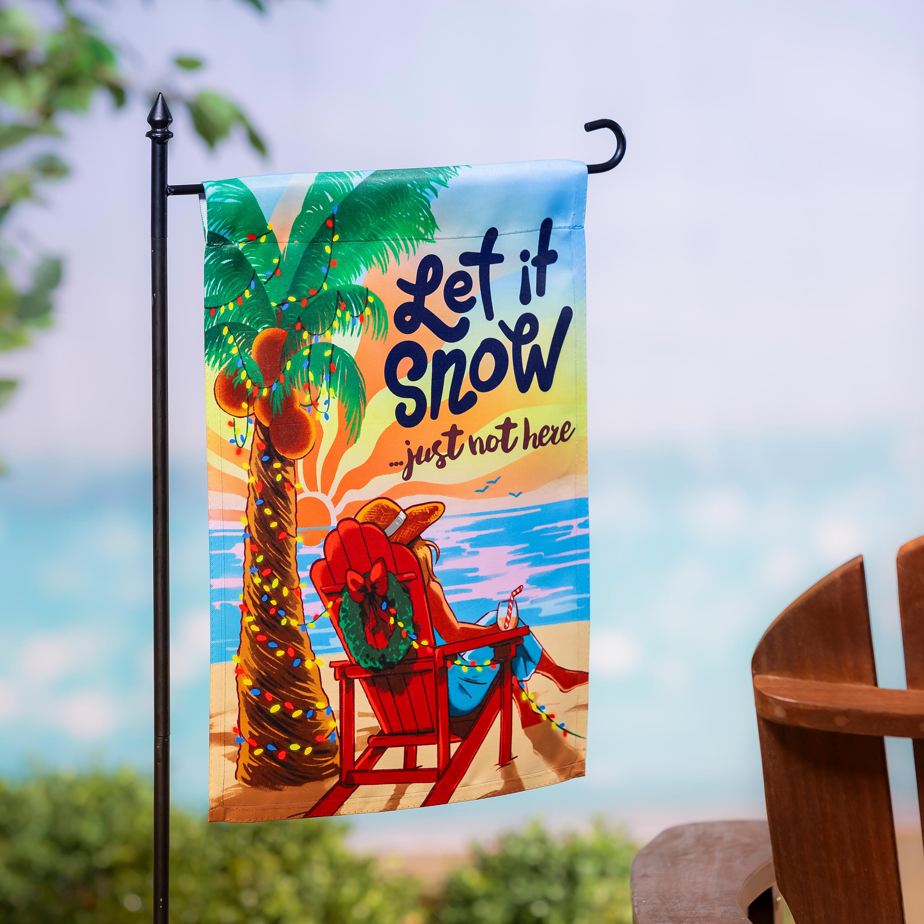 Let it Snow Just Not Here Suede Garden Flag