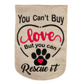 You Can't Buy Love Garden Burlap Flag
