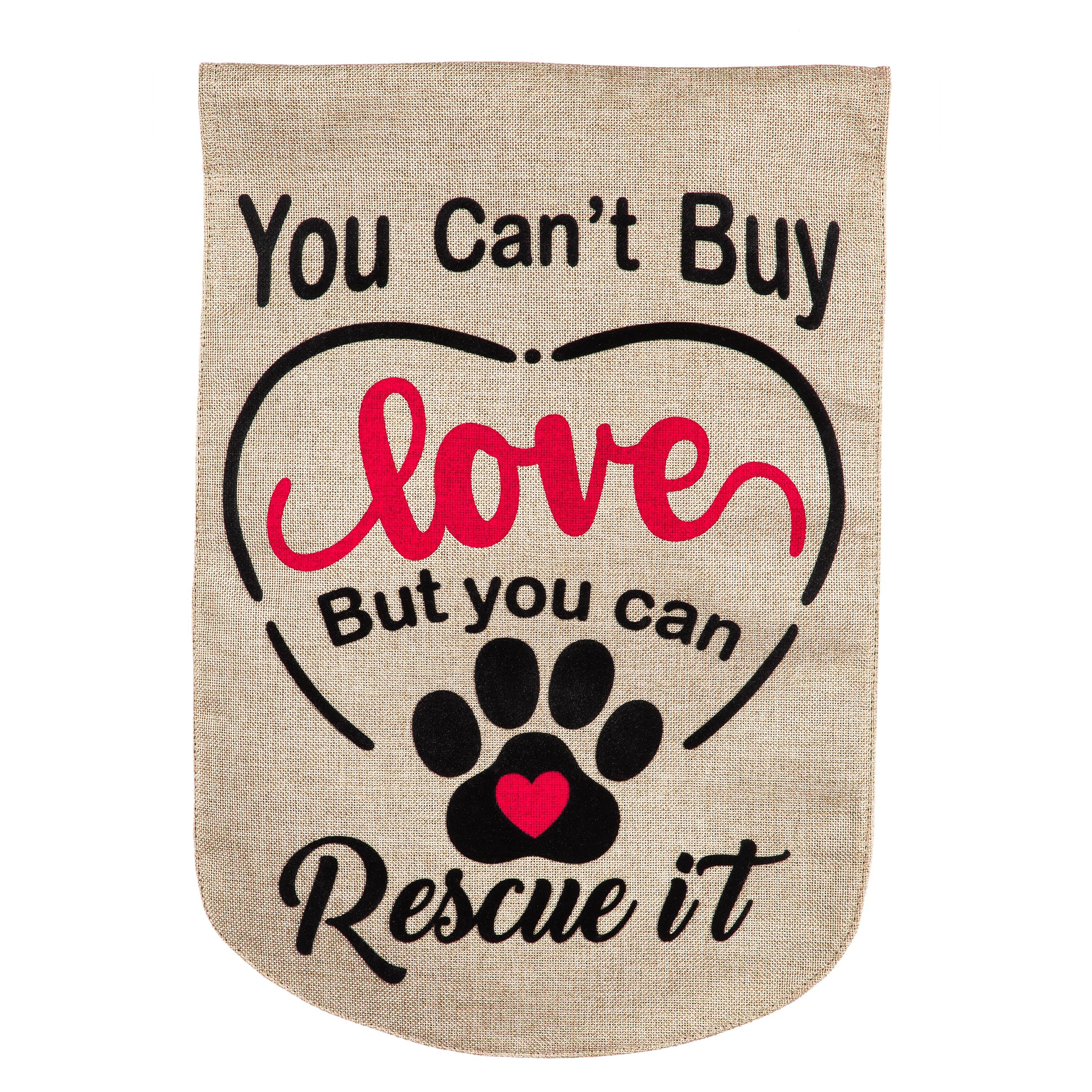 You Can't Buy Love Garden Burlap Flag