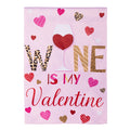 Wine Is My Valentine Suede Garden Flag