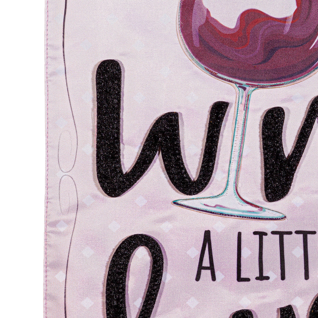 Wine a Little, Laugh a Lot Applique Garden Flag