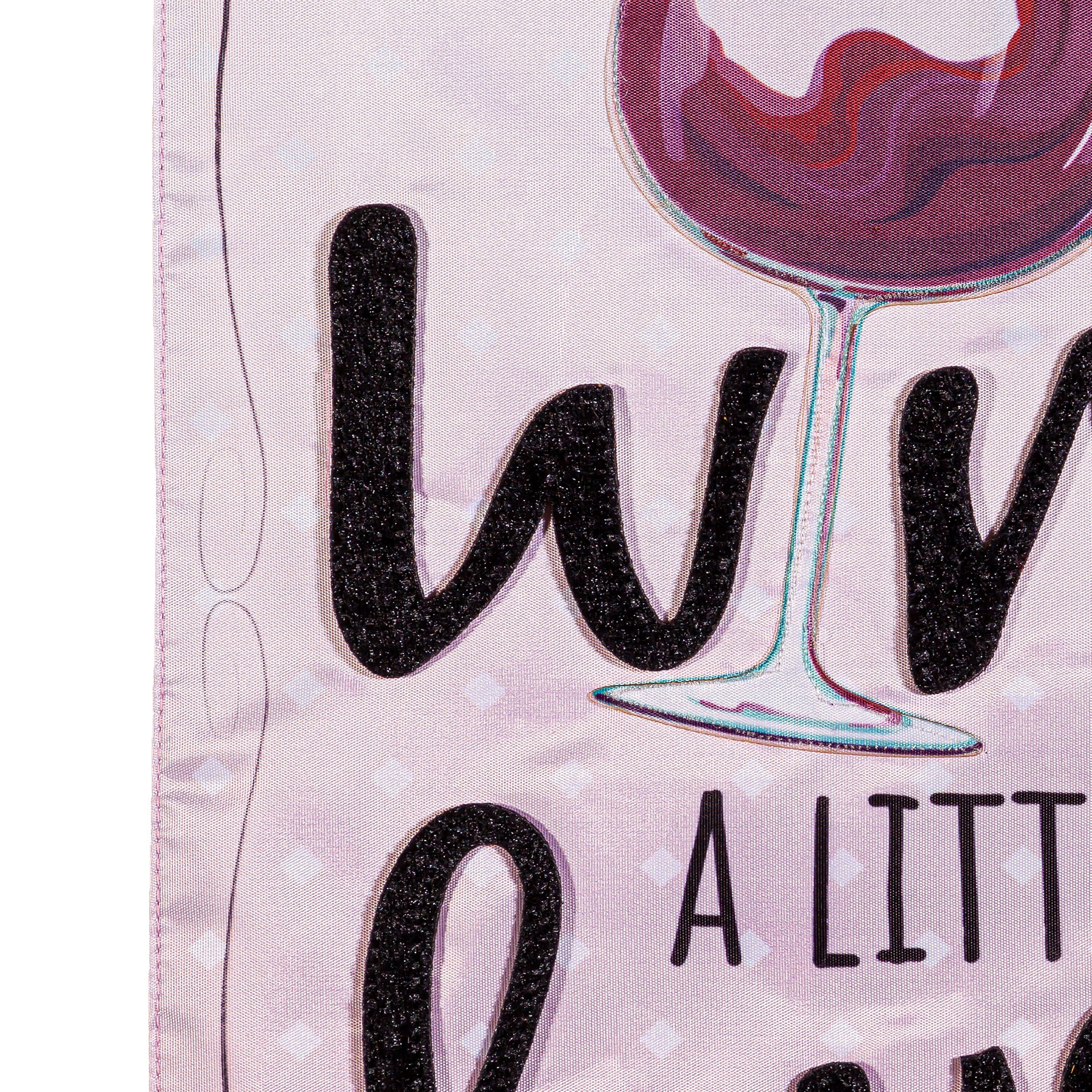 Wine a Little, Laugh a Lot Applique Garden Flag