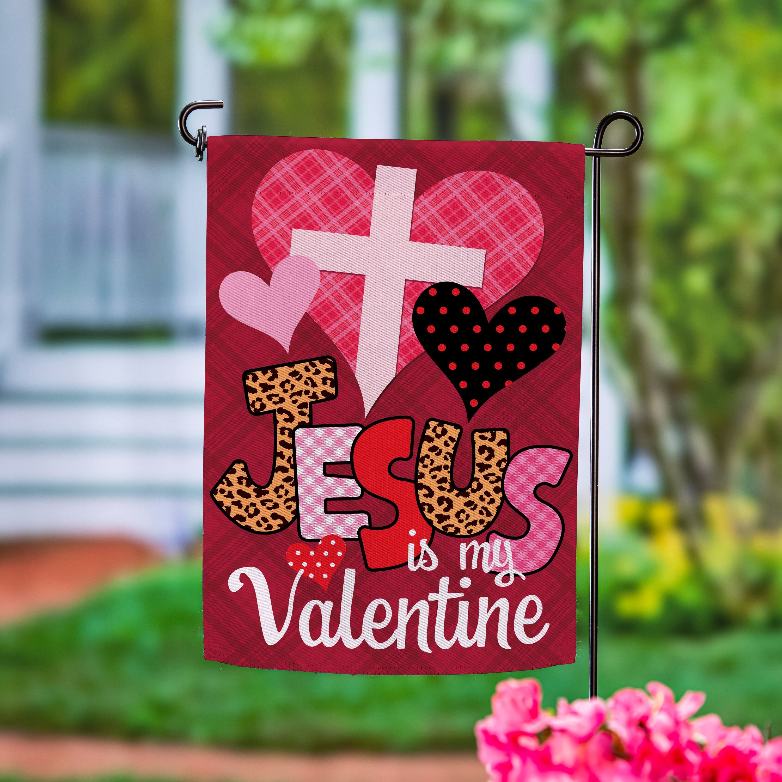 Jesus Is My Valentine Suede Garden Flag