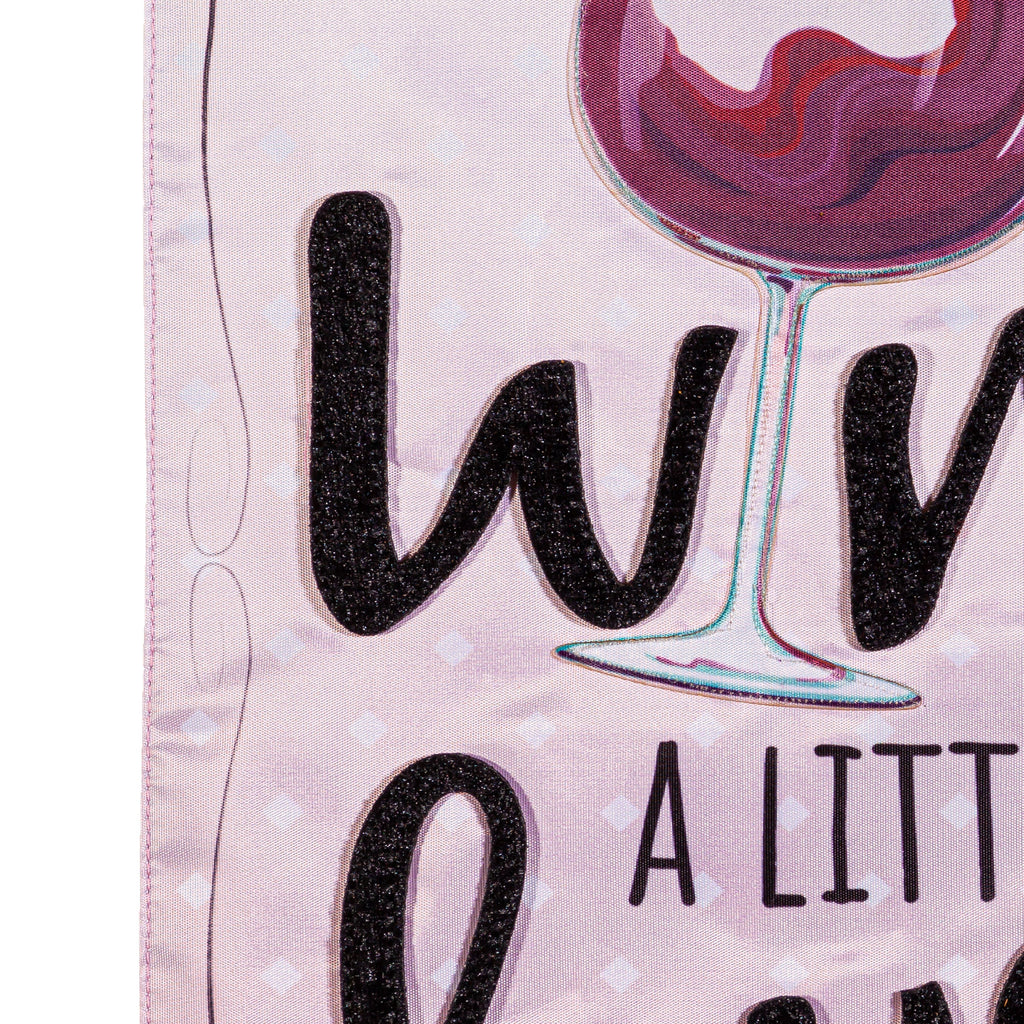 Wine a Little, Laugh a Lot Applique Garden Flag