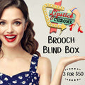 Brooch Blind Box 3 for $55