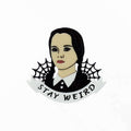 Wednesday Addams Stay Weird Brooch by Cherryloco